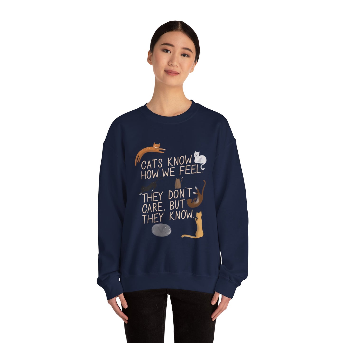 Cats Know How We Feel - Sweatshirt