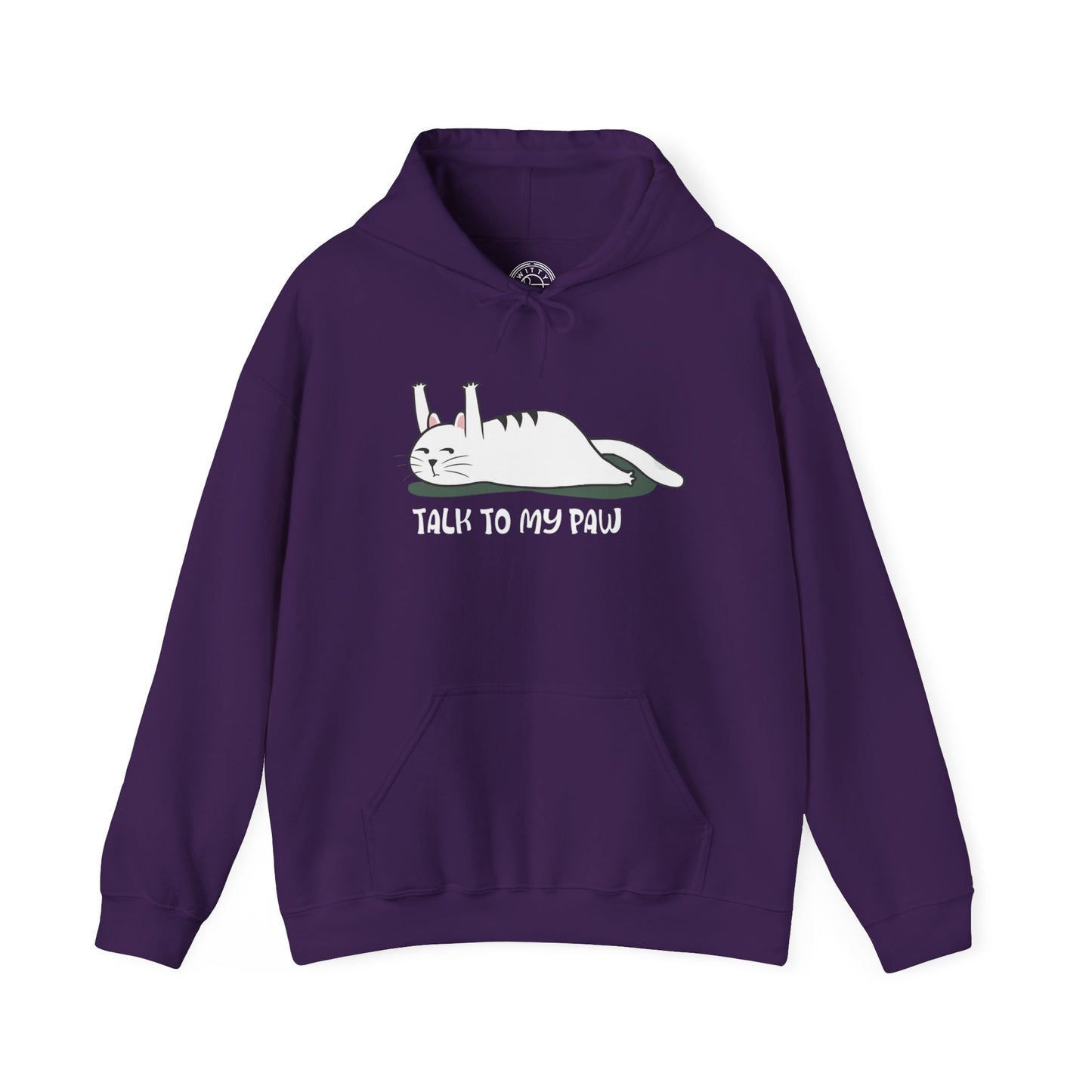 Talk to my PAW -  Hoodie