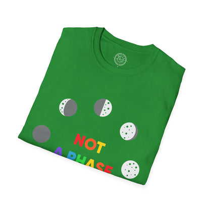 Not a phase - T-Shirt