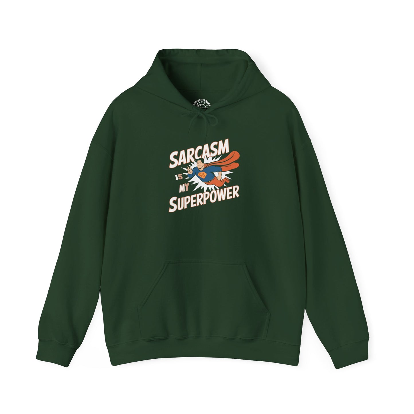 Sarcasm is my Superpower -  Hoodie