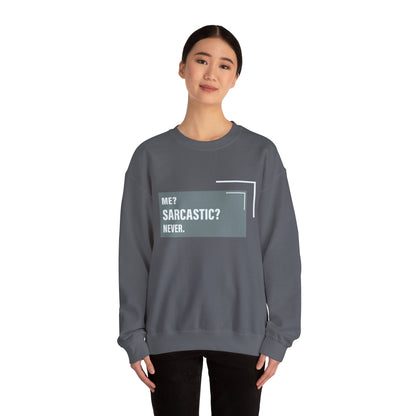 Never Sarcastic - Sweatshirt