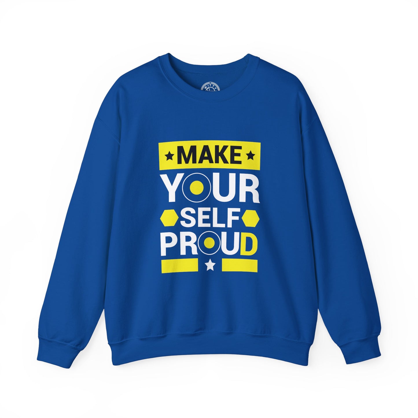 Make Yourself Proud - Sweatshirt