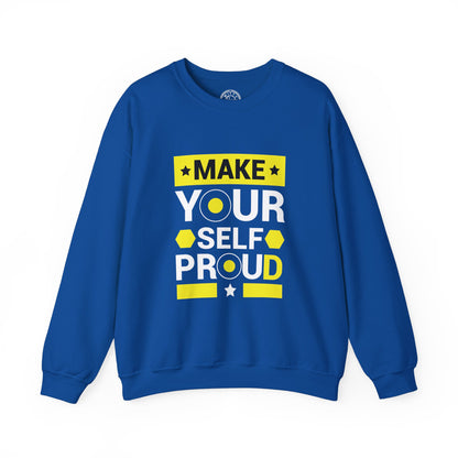 Make Yourself Proud - Sweatshirt