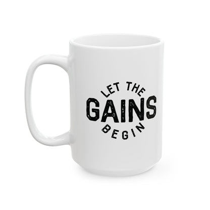 Let The Gains Begin - Mug