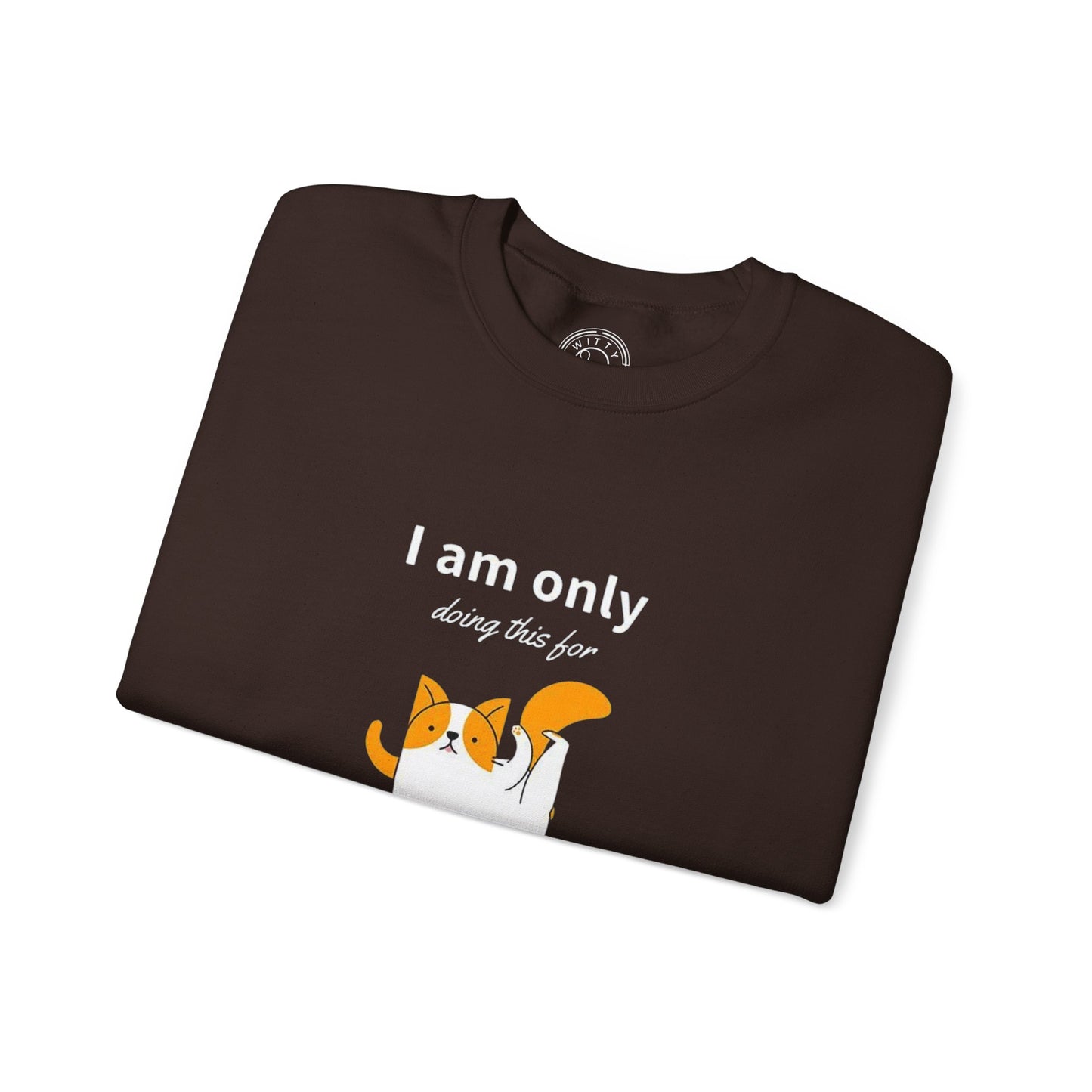 I'm only doing this for a PIZZA - Sweatshirt