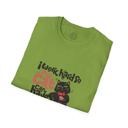 I work hard so my CAT can have a BETTER LIFE  - T-Shirt