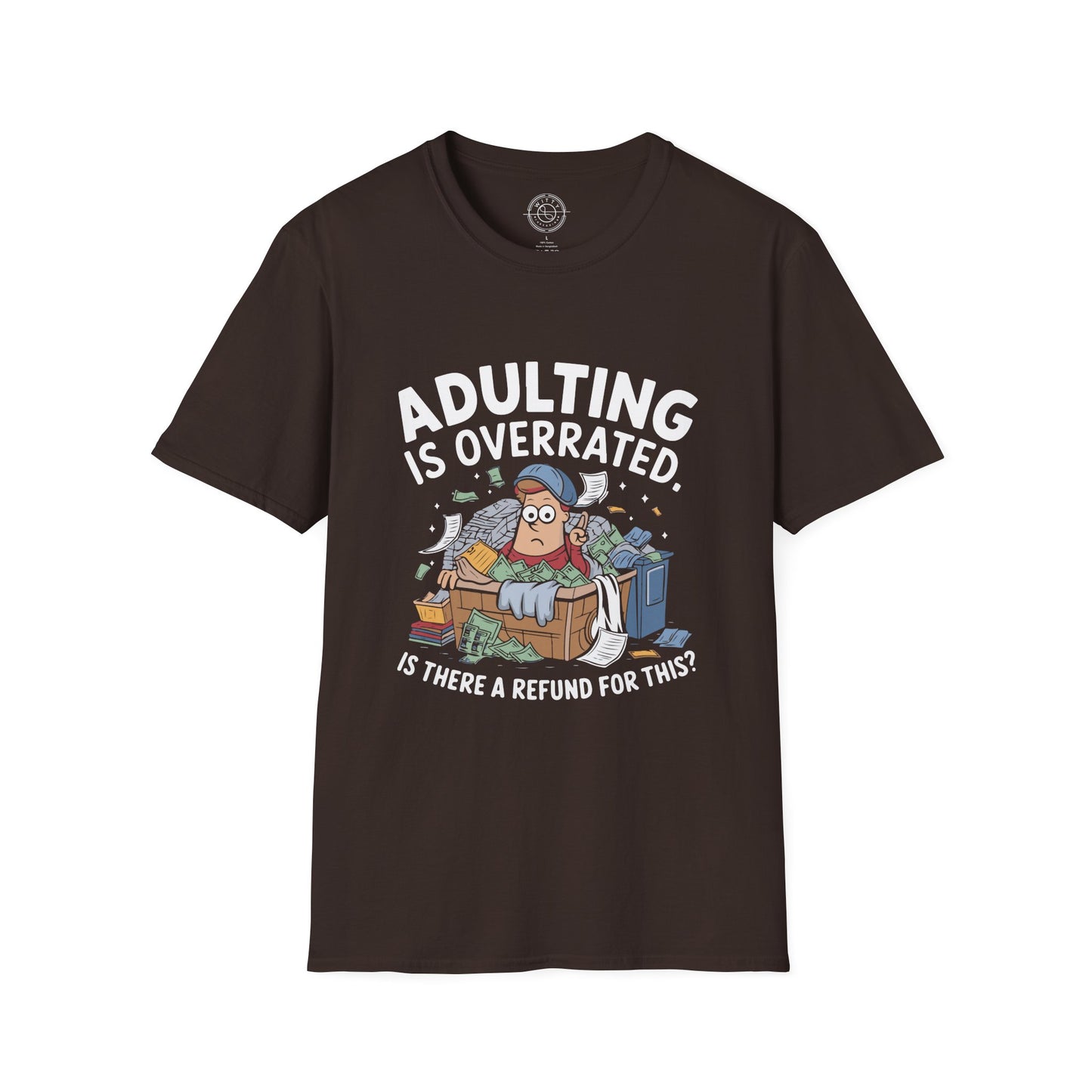 Adulting is Overrated- T-Shirt