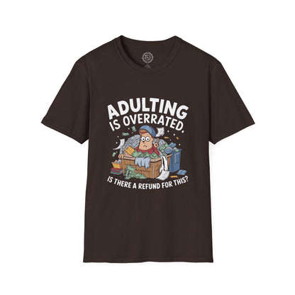 Adulting is Overrated- T-Shirt