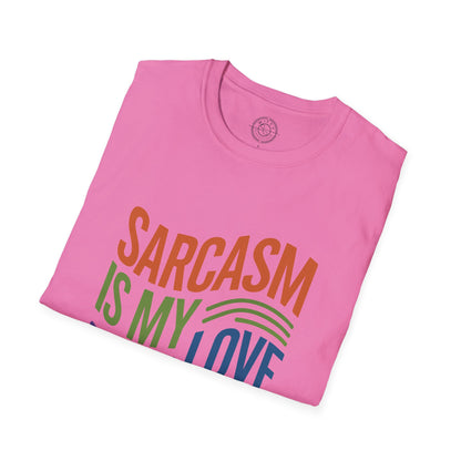 Sarcasm is my Love Language - T-Shirt