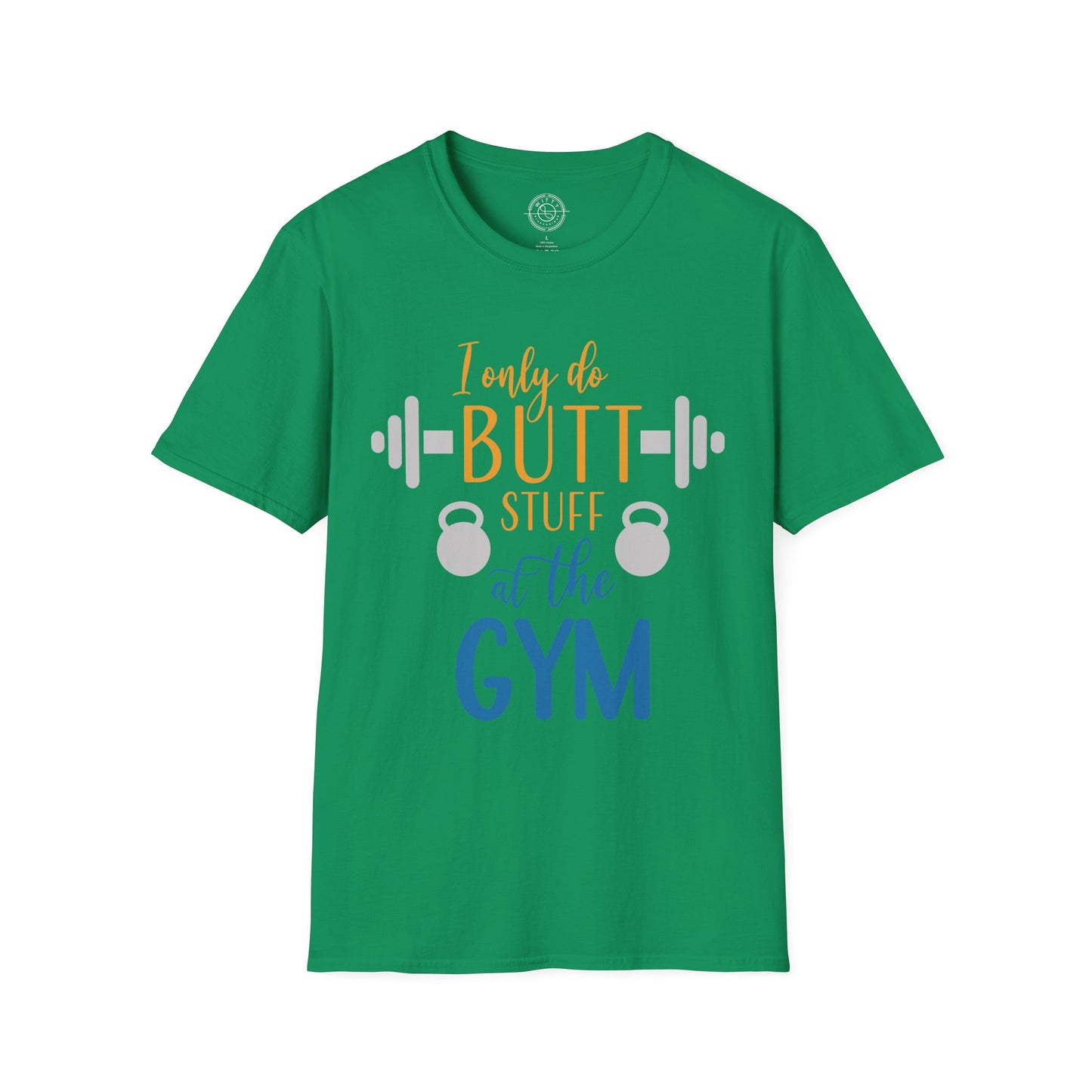 Butt Stuff at the GYM - T-Shirt
