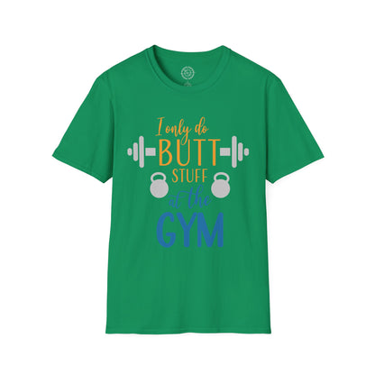 Butt Stuff at the GYM - T-Shirt