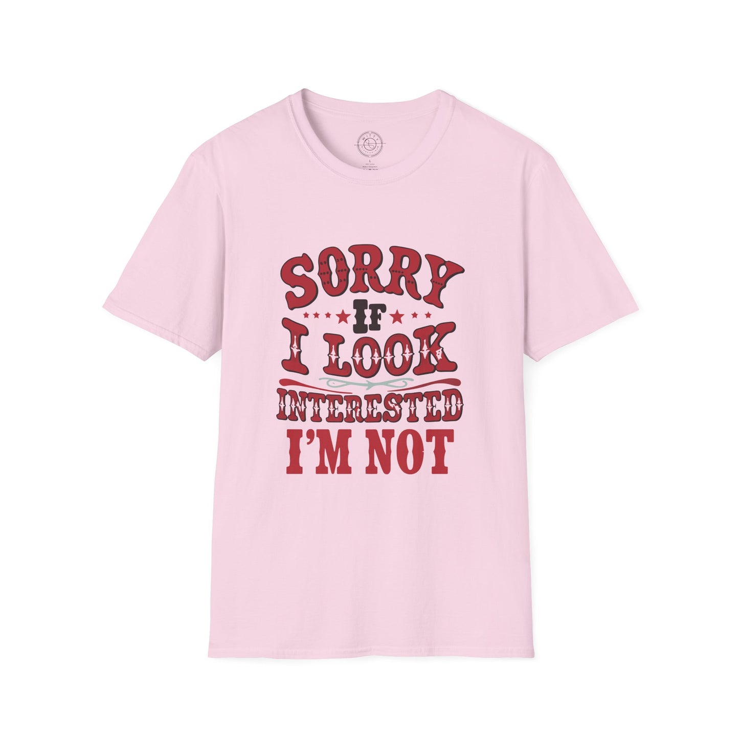 I'm Not Interested - T-Shirt