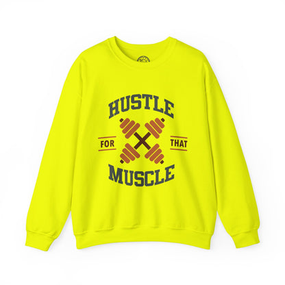 Hustle For That Muscle - Sweatshirt