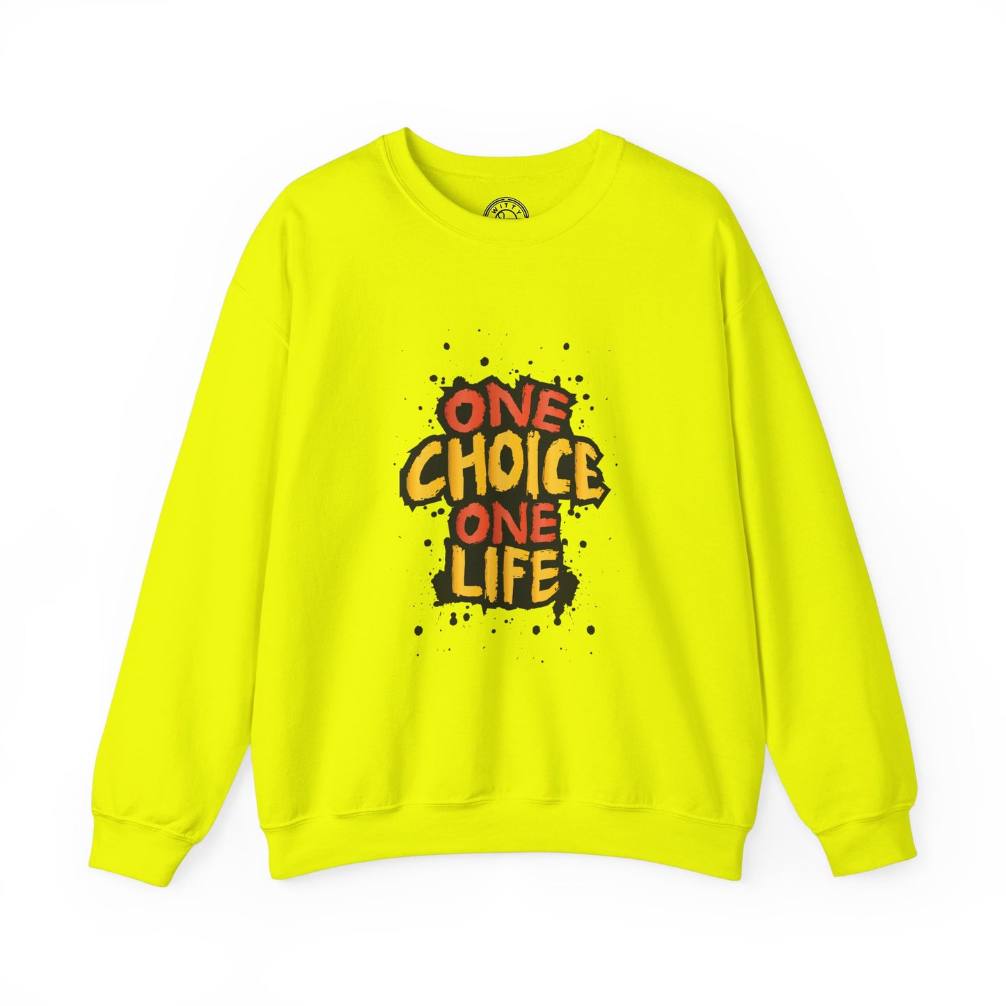 One Choice One Life - Sweatshirt