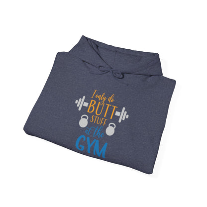 Butt Stuff at the GYM -  Hoodie