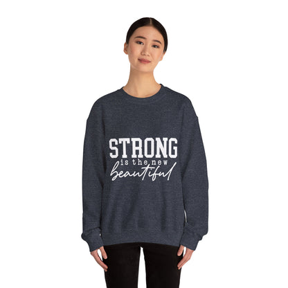 Strong is the new BEAUTIFUL - Sweatshirt