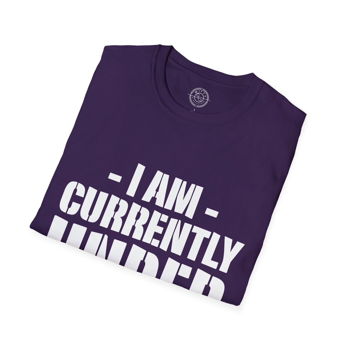 I'm Currently Under Construction - T-Shirt
