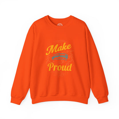 Make Yourself Proud - Sweatshirt