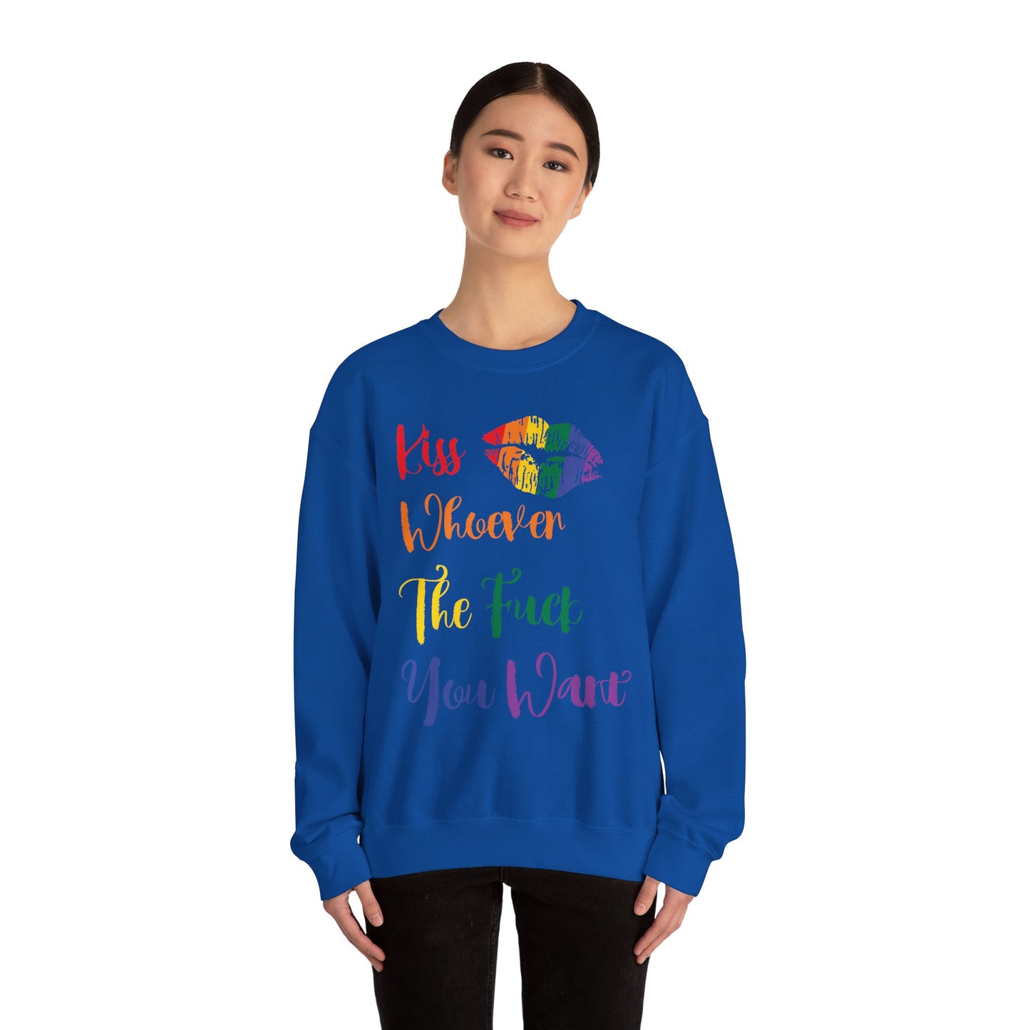 Kiss Whoever You Want - Sweatshirt