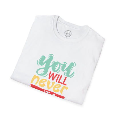 You'll never WIN if you never BEGIN - T-Shirt