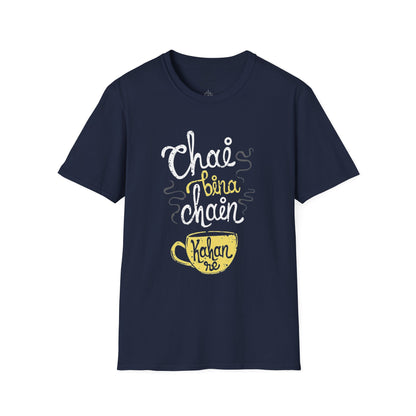 Chai Bina Chain Kaha Re - T-Shirt