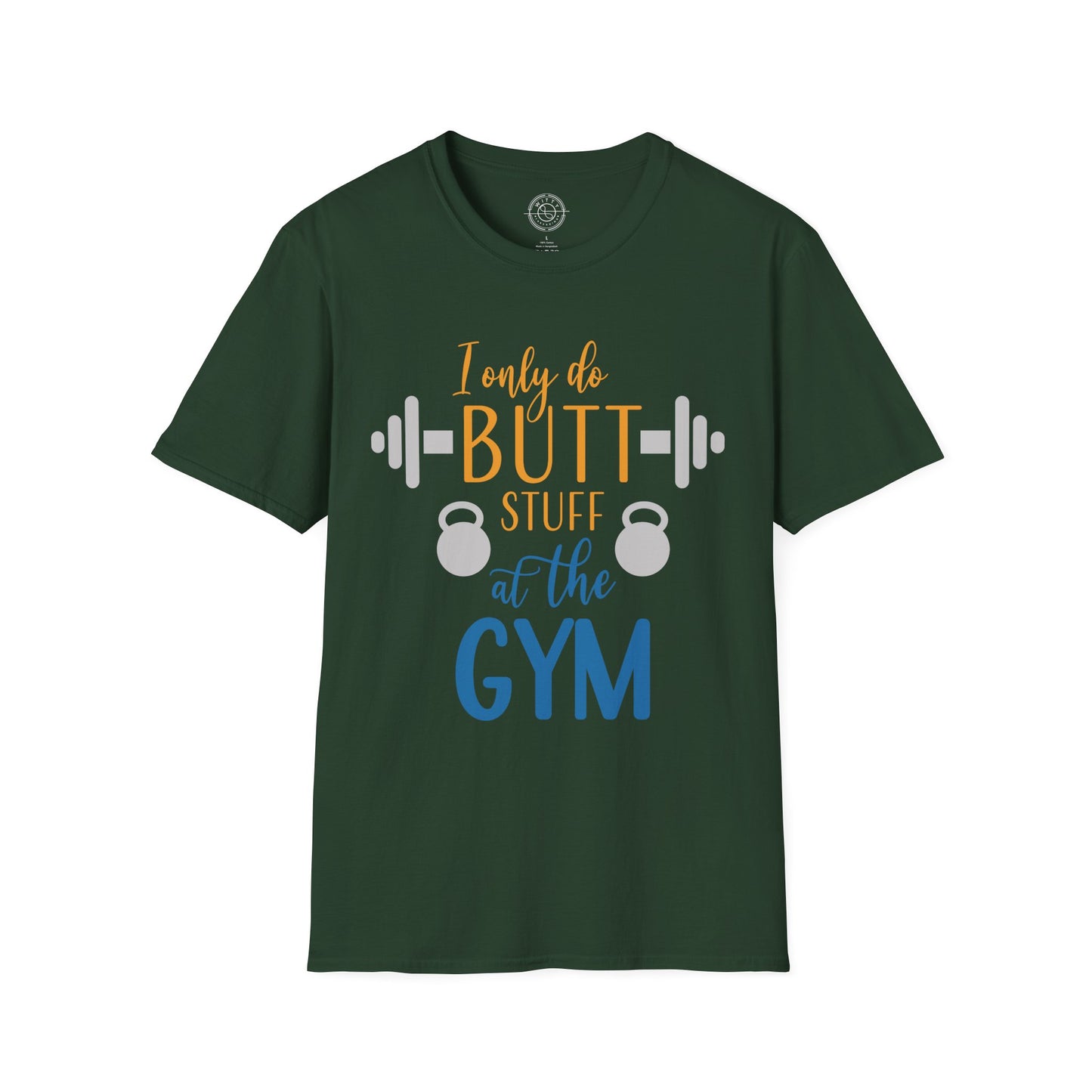 Butt Stuff at the GYM - T-Shirt