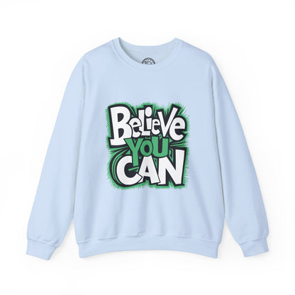 Believe You Can - Sweatshirt