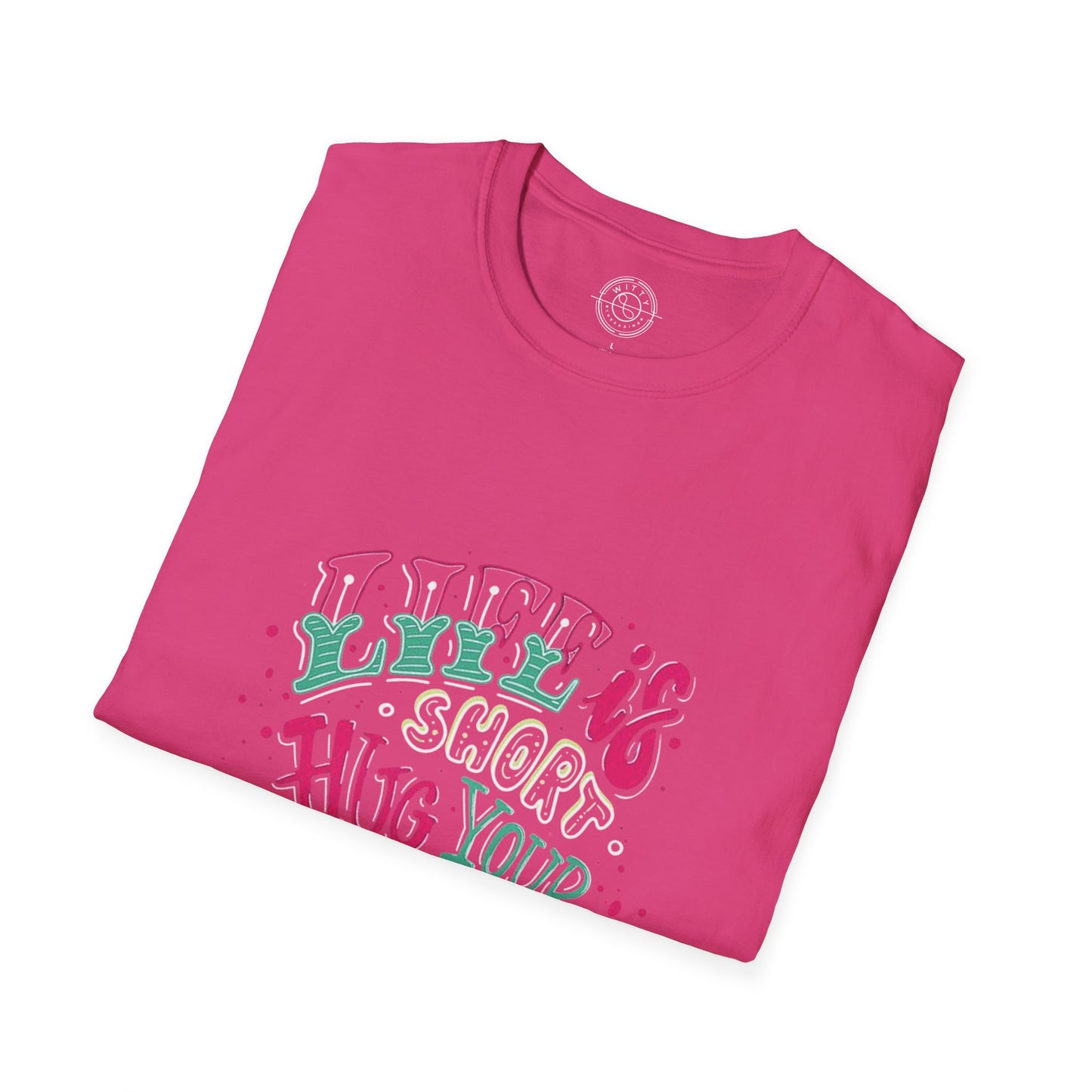 Life is short Hug your DOG - T-Shirt