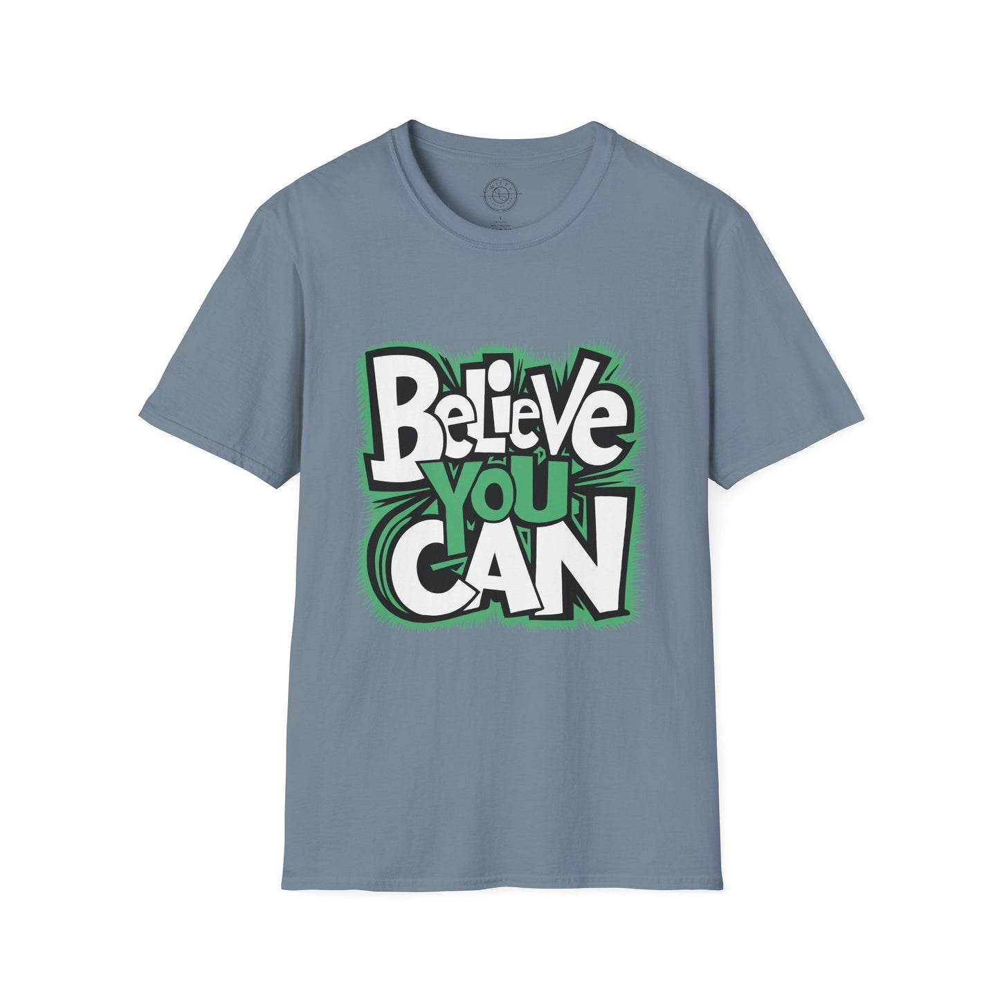 Believe You Can - T-Shirt