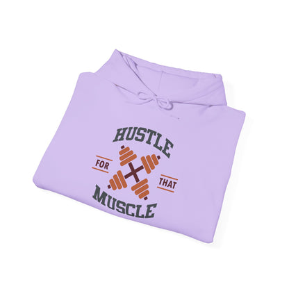 Hustle For That Muscle - Hoodie