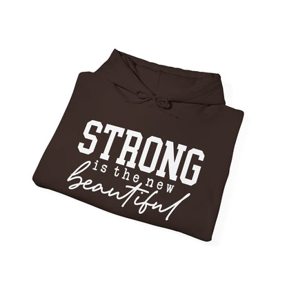 Strong is the new BEAUTIFUL -  Hoodie