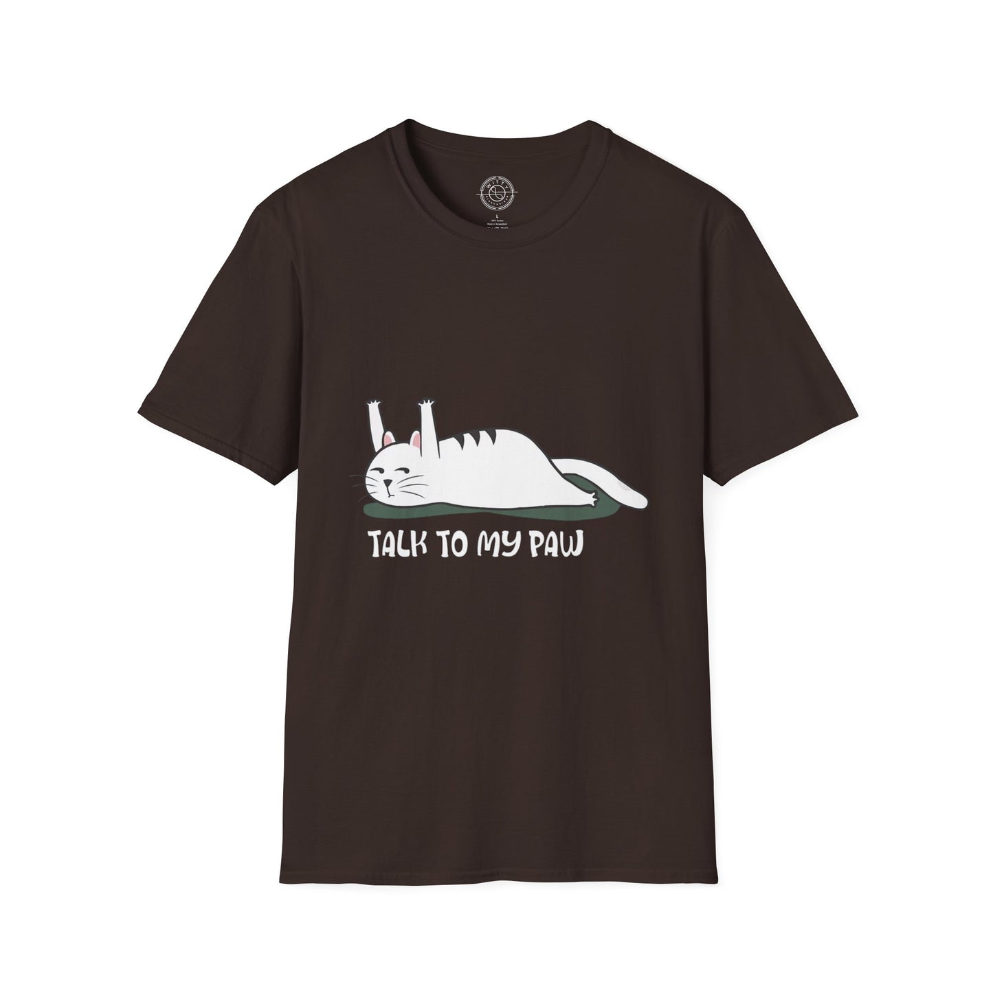 Talk to my PAW - T-Shirt