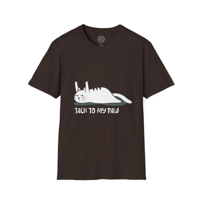 Talk to my PAW - T-Shirt