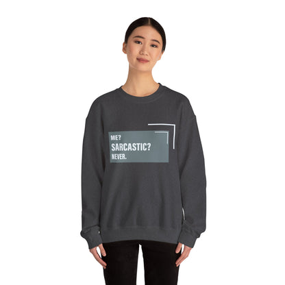 Never Sarcastic - Sweatshirt