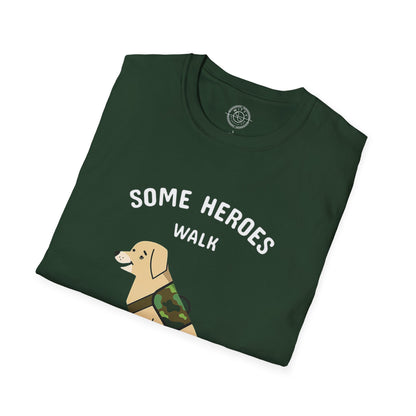 Some heroes walk on 4 legs - T-Shirt