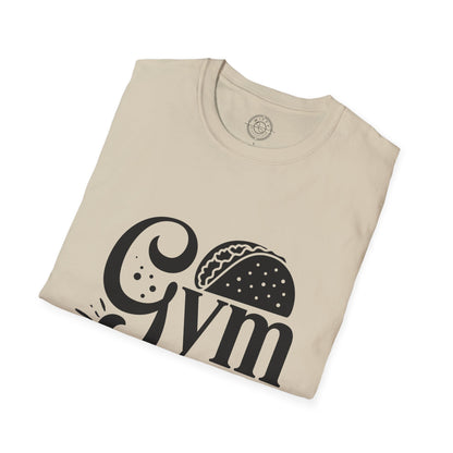 Gym now Tacos later - T-Shirt