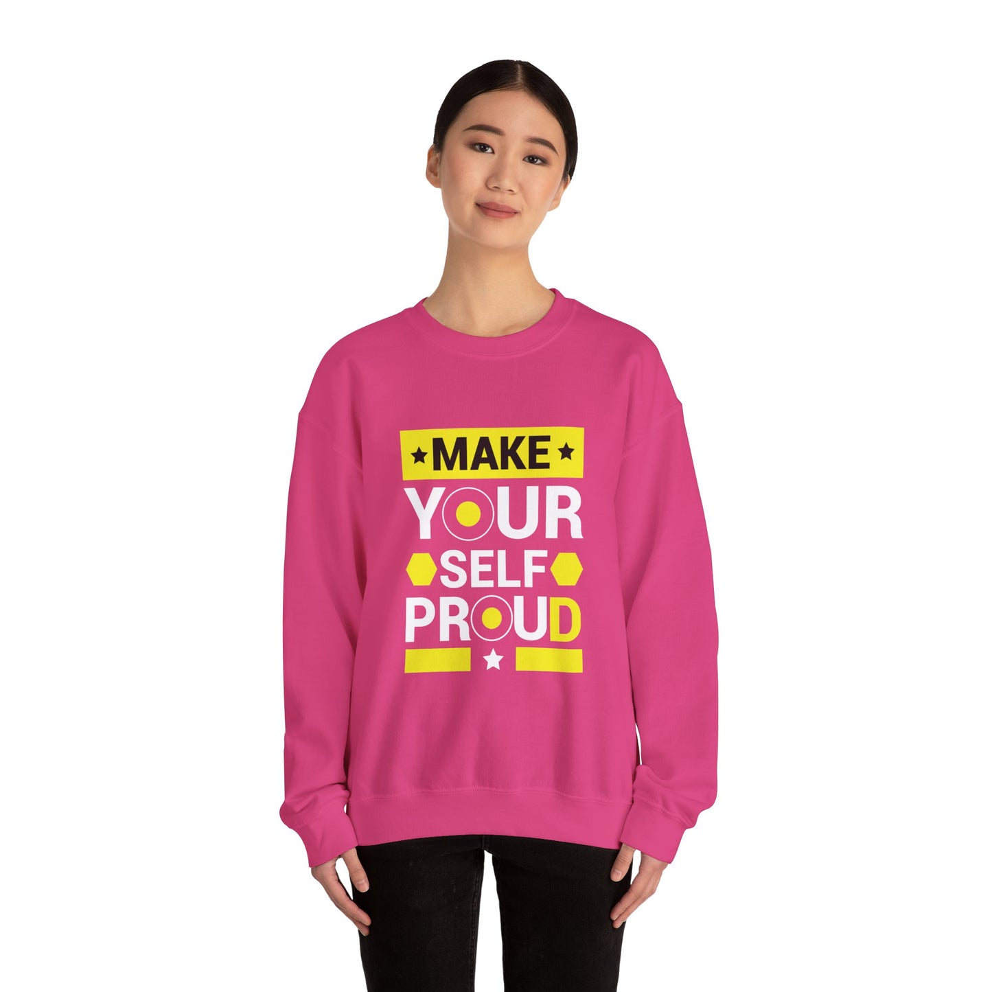 Make Yourself Proud - Sweatshirt