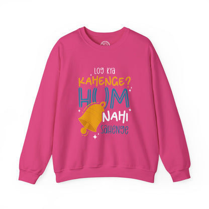 Log Kya Kahenge - Sweatshirt