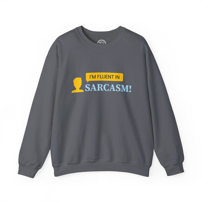 Fluent in Sarcasm - Sweatshirt