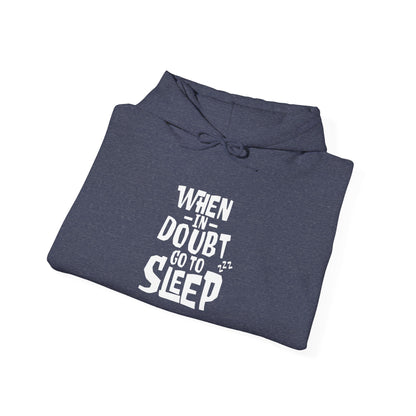 When In Doubt Go To Sleep -  Hoodie
