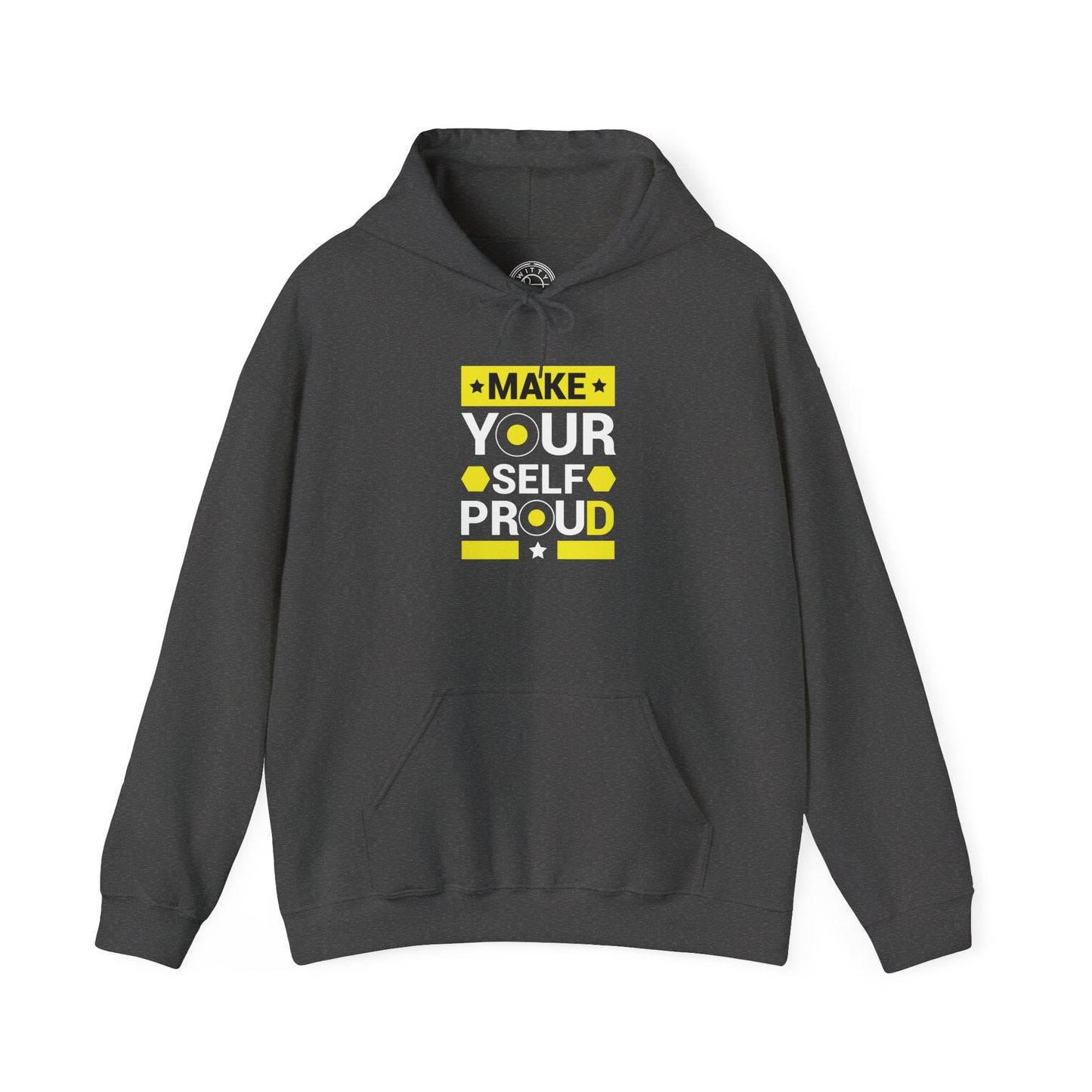 Make Yourself Proud -  Hoodie