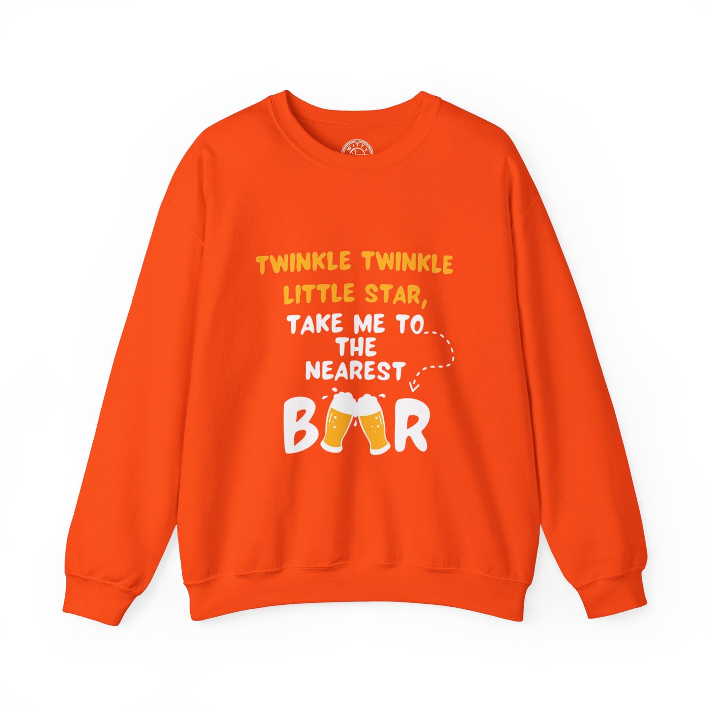Twinkle Twinkle litter star take me to the nearest bar - Sweatshirt