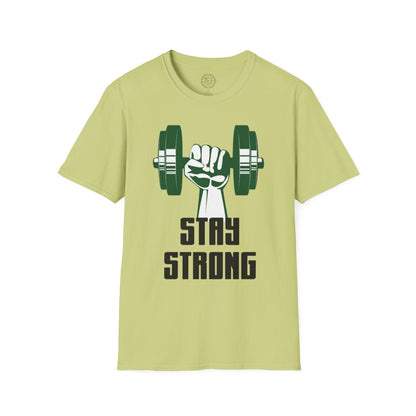 Stay Strong - T-Shirt