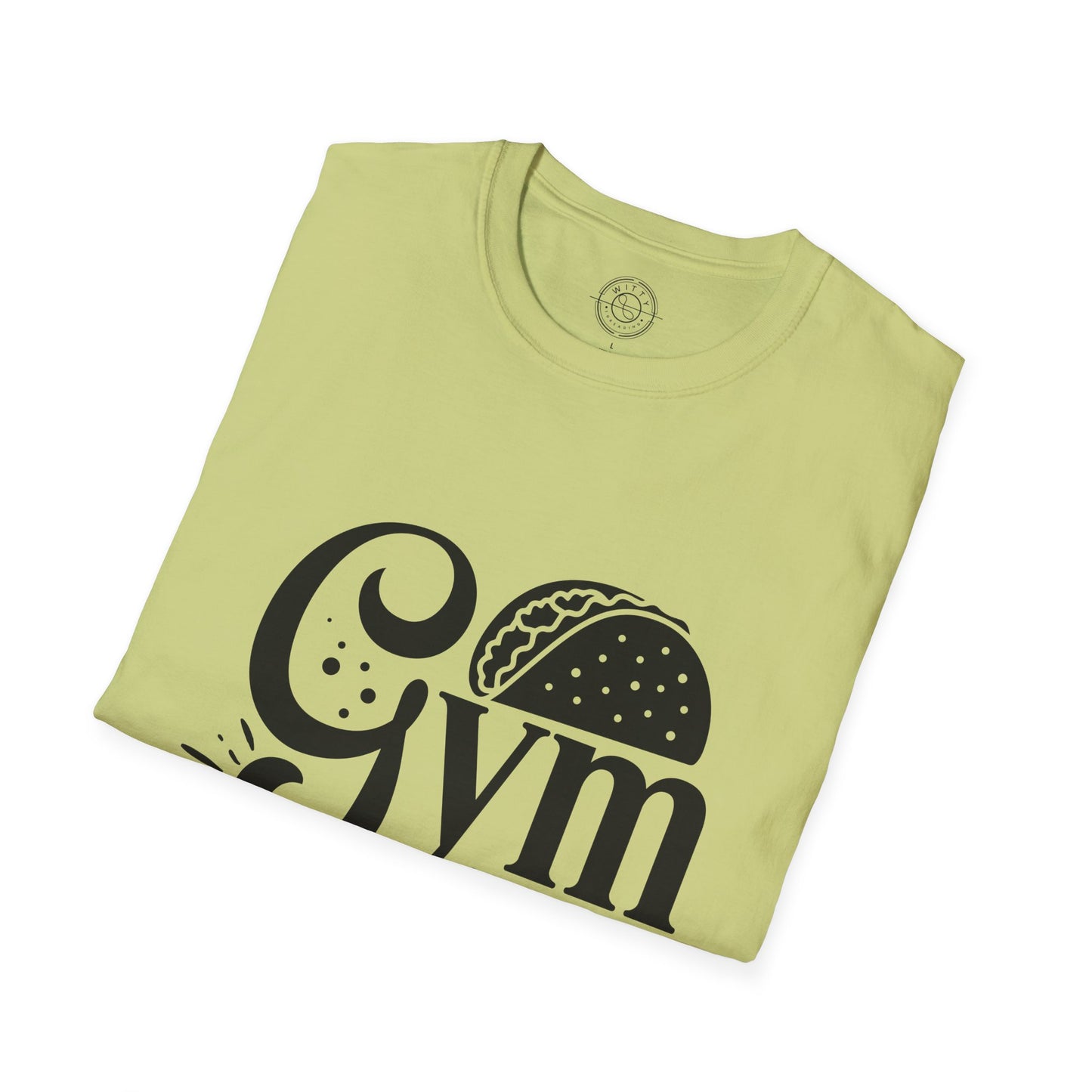 Gym now Tacos later - T-Shirt