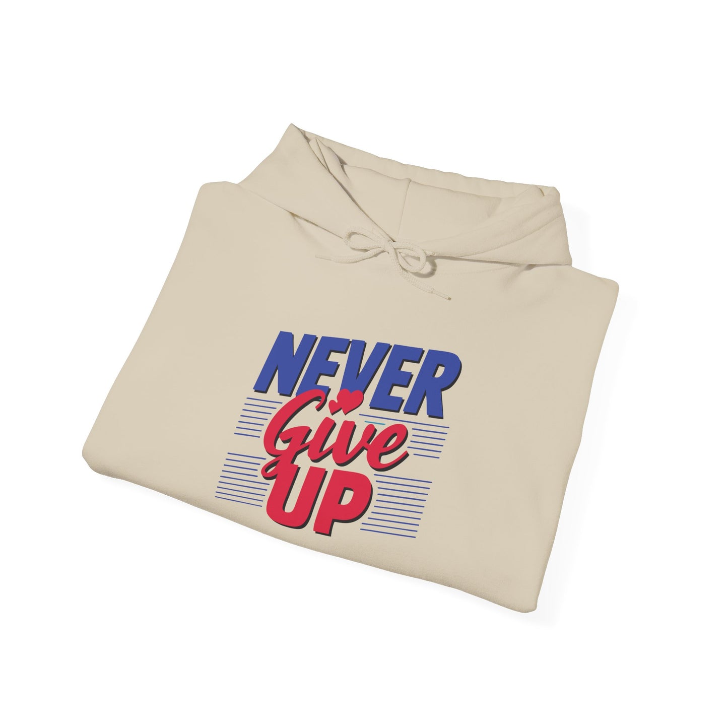 Never Give Up - Hoodie