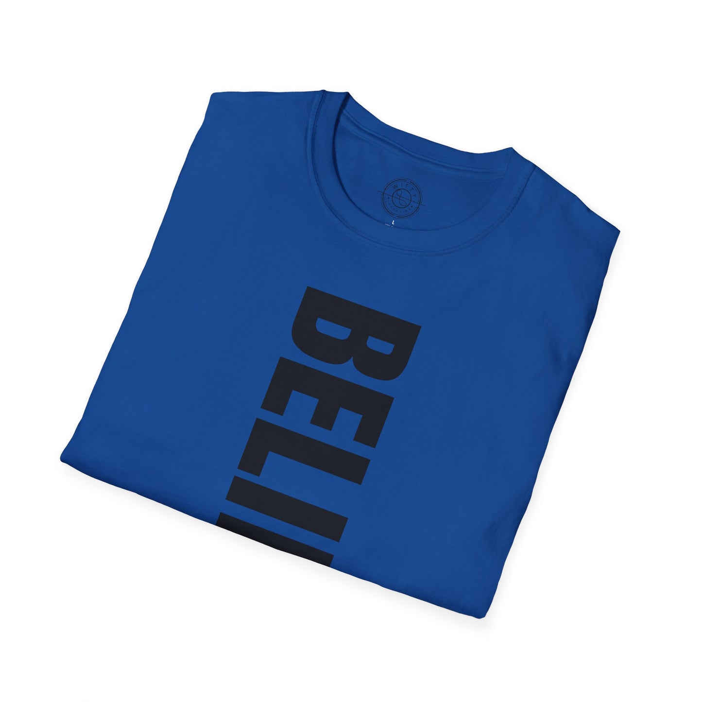 Believe In Yourself - T-Shirt