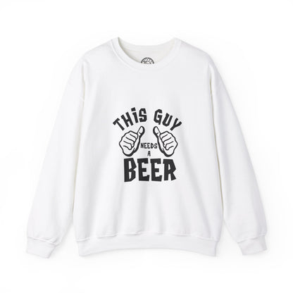 This guy needs a BEER - Sweatshirt