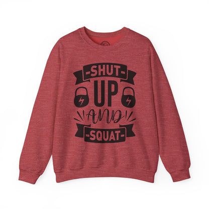 Shut Up and SQUAT - Sweatshirt