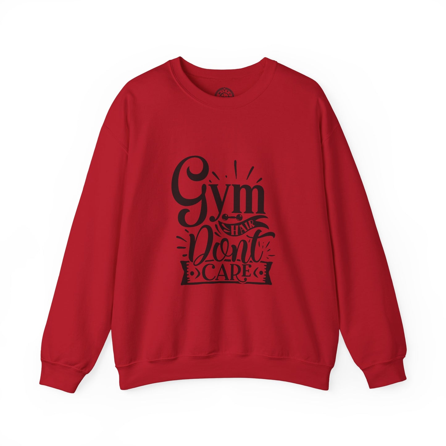 Gym Hair Don't Care - Sweatshirt