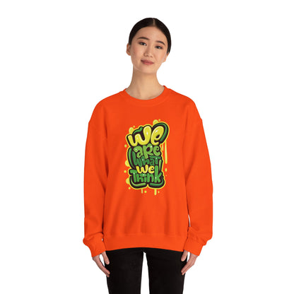We're What We Think - Sweatshirt